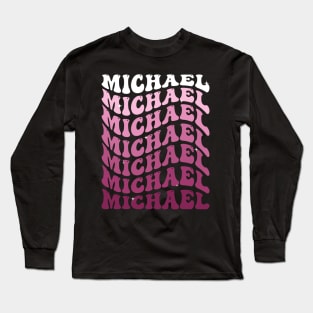 Michael First Name Personalized Retro Groovy Birthday Long Sleeve T-Shirt